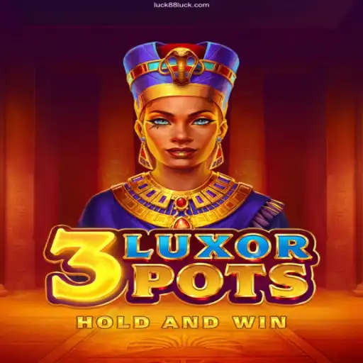 Exploring the Excitement of 3LuxorPots at Luck88 Cassino