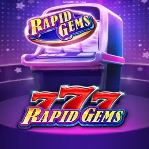 Exploring the Thrills of RapidGems777: A Comprehensive Guide